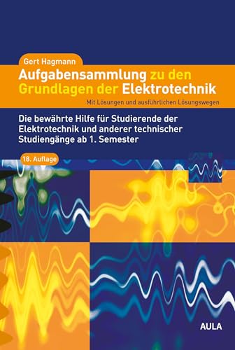 Stock image for Aufgabensammlung zu den Grundlagen der Elektrotechnik: Mit Lsungen und ausfhrlichen Lsungswegen for sale by medimops