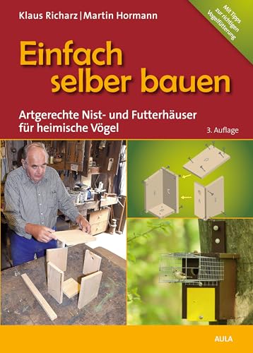 Stock image for Einfach selber bauen: Artgerechte Nist- und Futterhuser fr heimische Vgel for sale by Revaluation Books