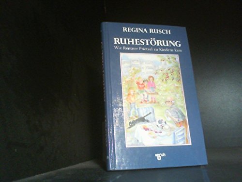 Stock image for Ruhestrung. ( Ab 8 J.). Wie Rentner Priezel zu Kindern kam for sale by Versandantiquariat Felix Mcke