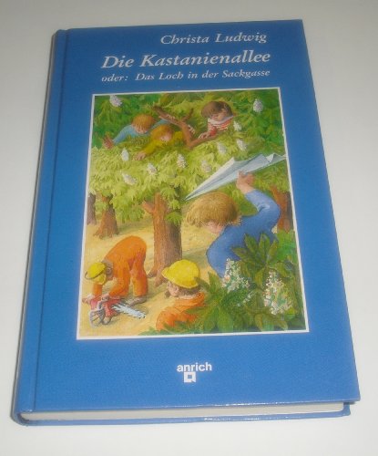 Beispielbild fr Die Kastanienallee. Oder: Das Loch in der Sackgasse zum Verkauf von Versandantiquariat Felix Mcke