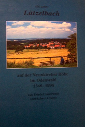 Beispielbild fr 650 Jahre Ltzelbach auf der Neunkircher Hhe im Odenwald 1346 - 1996 zum Verkauf von ABC Versand e.K.