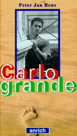 Carlo grande ; Aus dem Niederländischen von Silke Schmidt