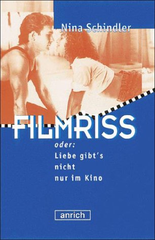 Beispielbild fr Filmriss oder: Liebe gibt's nicht nur im Kino. Hardcover zum Verkauf von Deichkieker Bcherkiste