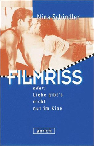Imagen de archivo de Filmriss oder: Liebe gibt's nicht nur im Kino. Hardcover a la venta por Deichkieker Bcherkiste