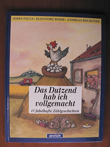 Imagen de archivo de Das Dutzend hab ich vollgemacht : 13 fabelhafte Zhlgeschichten a la venta por mneme