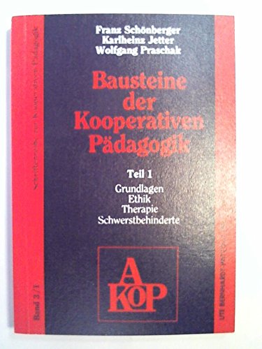 Franz Schnberger (Autor), Karlheinz Jetter (Autor), Wolfgang Praschak (Autor) - Bausteine der Kooperativen Pdagogik