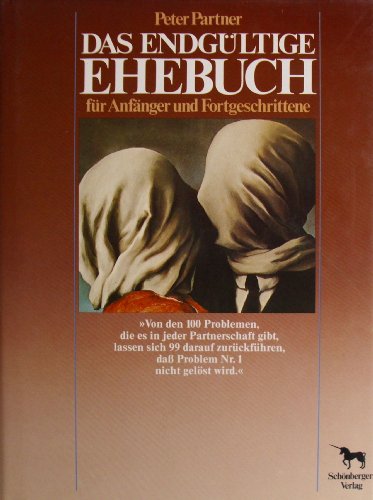 Imagen de archivo de Das endgltige Ehebuch fr Anfnger und Fortgeschrittene a la venta por Antiquariat  Angelika Hofmann
