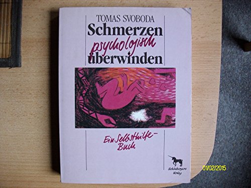 Imagen de archivo de Schmerzen psychologisch berwinden. Ein Selbsthilfe-Buch a la venta por Paderbuch e.Kfm. Inh. Ralf R. Eichmann