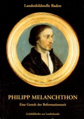 9783891160220: Philipp Melanchthon: Eine Gestalt der Reformationszeit : Lichtbildreihe (Lichtbildreihe zur Landeskunde)