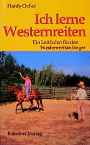 Beispielbild fr Ich lerne Westernreiten: Ein Leitfaden fr den Westernreitanfnger zum Verkauf von medimops