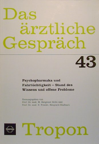 Stock image for Das rztliche Gesprch, H.43, Psychopharmaka und Fahrtchtigkeit, Stand des Wissens und offene Probleme for sale by medimops