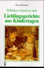 Beispielbild fr Lieblingsgerichte aus Kindertagen, Politiker erinnern sich zum Verkauf von Versandantiquariat Felix Mcke