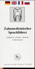 9783891192894: Zahnmedizinischer Sprachfhrer