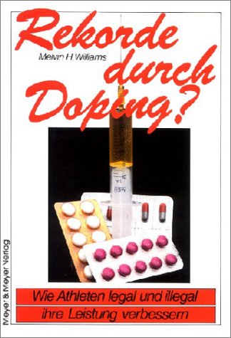 Stock image for Rekorde durch Doping? Wie Athleten legal und illegal ihre Leistung verbessern for sale by Ostmark-Antiquariat Franz Maier
