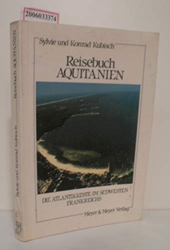 Stock image for Reisebuch Aquitanien. Die Atlantikkste im Sdwesten Frankreichs for sale by Ammareal