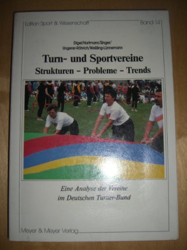 Stock image for Turn- und Sportvereine. Strukturen, Probleme, Trends. Eine Analyse der Vereine im Deutschen Turner-Bund for sale by medimops