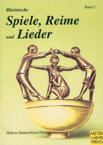 Beispielbild fr Rheinische Spiele, Reime und Lieder Band 1 zum Verkauf von Buch et cetera Antiquariatsbuchhandel