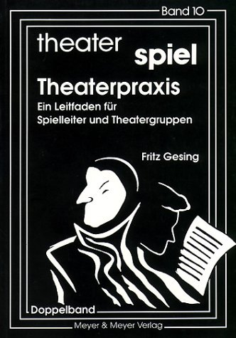 Beispielbild fr Theater Spiel, Bd.10, Theaterpraxis zum Verkauf von medimops