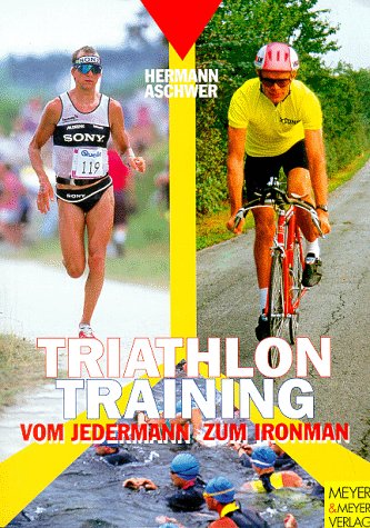 Beispielbild fr Triathlon- Training. Vom Jedermann zum Ironman zum Verkauf von medimops