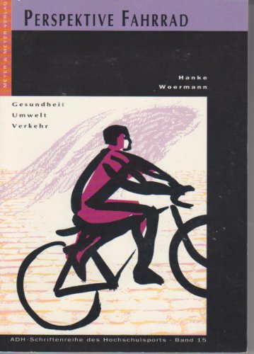 Beispielbild fr Perspektive Fahrrad - Gesundheit, Umwelt, Verkehr - zum Verkauf von Martin Preu / Akademische Buchhandlung Woetzel