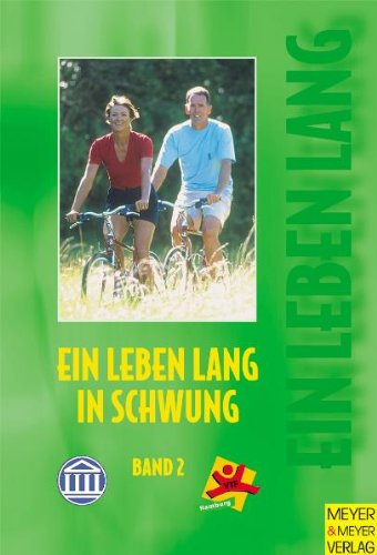 Beispielbild fr Ein Leben lang in Schwung. Dokumentation des Kongresses "Ein Leben. / Ein Leben lang in Schwung Dokumentation des Kongresses "Ein Leben lang in Schwung" 5. und 6. Mai 2001 in Hamurg zum Verkauf von Buchpark