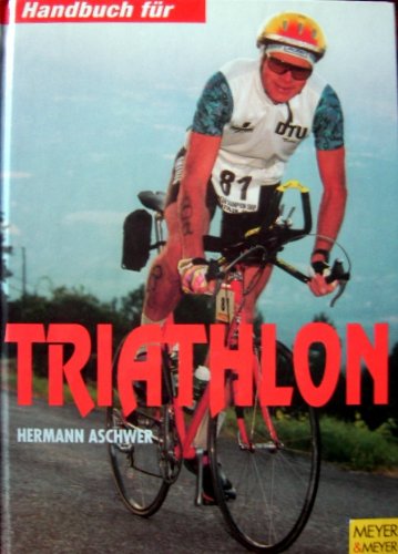 9783891242926: Handbuch fr Triathlon. Trainingsplne - Triathlonveranstaltungen - Praxiserfahrung