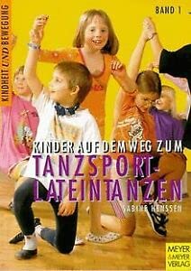 Stock image for Kinder auf dem Weg zum Tanzsport. Lateintanzen for sale by medimops