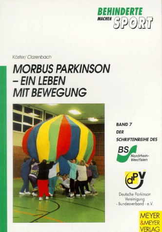 9783891244203: Morbus Parkinson - Ein Leben mit Bewegung