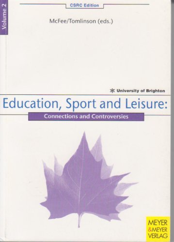 Stock image for Education, Sport and Leisure: Connections and Controversies. (= Chelsea School Research Centre Edition, Vol. 2). for sale by ralfs-buecherkiste