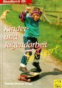 Beispielbild fr Handbuch fr Kinderarbeit und Jugendarbeit im Sport zum Verkauf von medimops