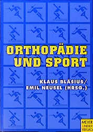 Orthopädie und Sport - Klaus Bläsius; Emil Neusel
