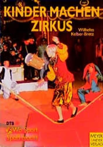 Beispielbild fr Kinder machen Zirkus zum Verkauf von medimops