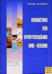 Beispielbild fr Marketing fr Sportvereine und -verbnde Bausteine zur Qualifizierung von Mitarbeiterinnen und Mitarbeitern zum Verkauf von Buchpark