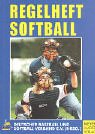 Imagen de archivo de Regelheft Softball: Das offizielle Regelwerk des Deutschen Baseball und Softball Verbandes (DBV). sterreichischen Baseball und Softball Verbandes (BSV) a la venta por medimops