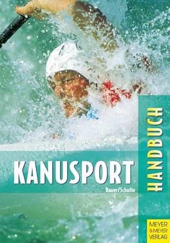9783891248263: Handbuch fr den Kanusport. Training und Freizeit
