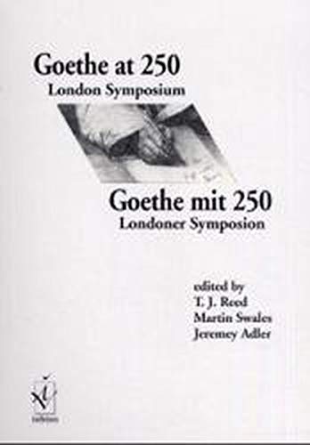 Stock image for Goethe at 250 : London Symposium; Goethe Mit 250 : Londoner Symposium for sale by Barnaby