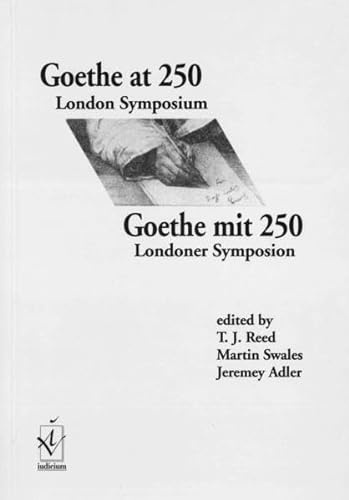 Stock image for Goethe at 250 : London Symposium; Goethe Mit 250 : Londoner Symposium for sale by Barnaby