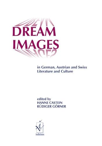 Beispielbild fr Dream Images in German, Austrian and Swiss Literature and Culture. Publications of the Institute of Germanic Studies Bd. 78 zum Verkauf von medimops