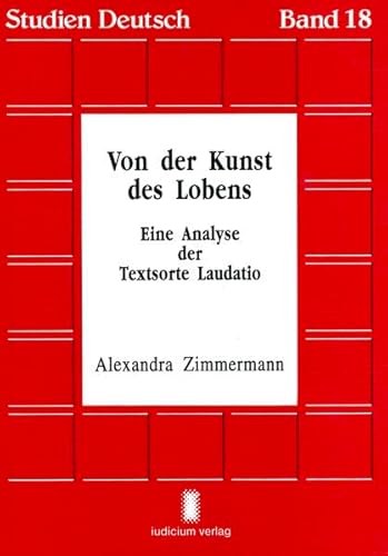 Stock image for Von der Kunst des Lobens: Eine Analyse der Textsorte Laudatio for sale by medimops