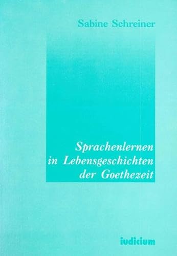 Stock image for Sprachenlernen in Lebensgeschichten der Goethezeit for sale by medimops