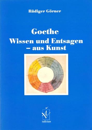 Stock image for Goethe: Wissen und Entsagen - aus Kunst for sale by medimops