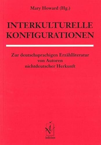 Beispielbild fr Interkulturelle Konfigurationen.: Zur deutschsprachigen Erzählliteratur von Autoren nichtdeutscher Herkunft zum Verkauf von WorldofBooks
