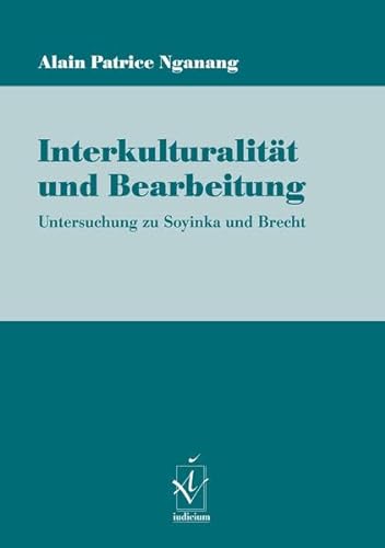 9783891296110: Interkulturalitat und Bearbeitung: Untersuchung zu Soyinka und Brecht