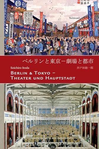 Stock image for Berlin & Tokyo - Theater und Hauptstadt for sale by Joseph Burridge Books