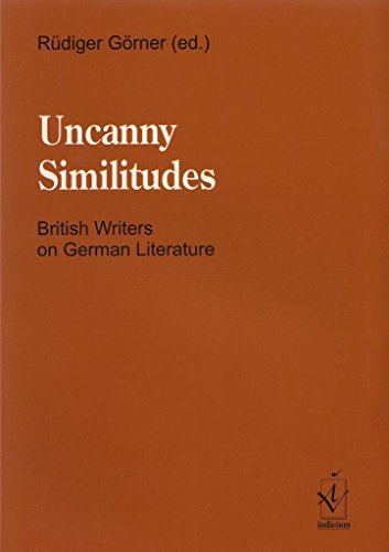 Beispielbild fr Uncanny Similitudes: British Writers on German Literature zum Verkauf von Anybook.com