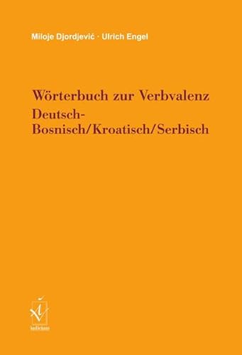 9783891296974: Wrterbuch zur Verbvalenz: Deutsch-Bosnisch/Kroatisch/Serbisch