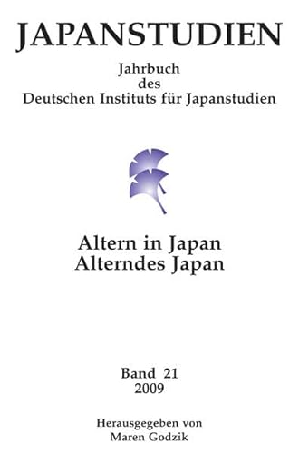 Beispielbild fr Japanstudien : Jahrbuch des Deutschen Instituts fr Japanstudien, Band 21 / 2009 / Altern in Japan zum Verkauf von Buchpark