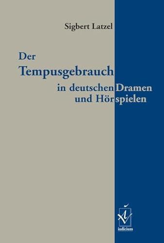 9783891297964: Der Tempusgebrauch in deutschen Dramen und Hrspielen