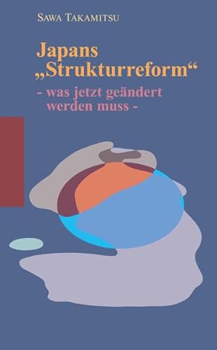 Beispielbild fr Japans "Strukturreform": - was jetzt gendert werden muss - zum Verkauf von medimops