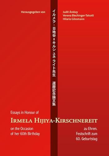 9783891299609: Irmela Hijiya-Kirschnereit zu Ehren. Festschrift zum 60. Geburtstag: Essays in Honour of Irmela Hijiya-Kirschnereit on the Occasion of her 60th Birthday